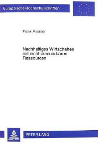 Book Cover for Nachhaltiges Wirtschaften Mit Nicht-Erneuerbaren Ressourcen by Frank Messner