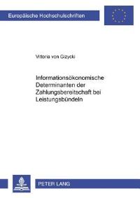 Book Cover for Informationsoekonomische Determinanten Der Zahlungsbereitschaft Bei Leistungsbuendeln by Vittoria von Gizycki
