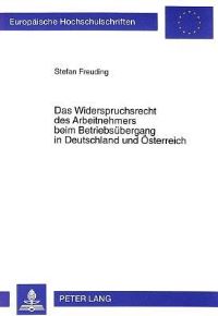 Book Cover for Das Widerspruchsrecht Des Arbeitnehmers Beim Betriebsubergang in Deutschland Und Osterreich by Stefan Freuding