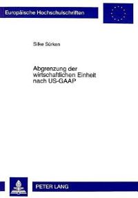 Book Cover for Abgrenzung Der Wirtschaftlichen Einheit Nach US-GAAP by Silke Sürken