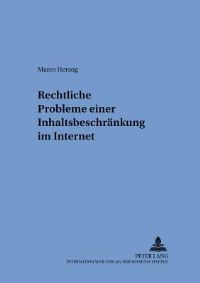 Book Cover for Rechtliche Probleme Einer Inhaltsbeschrankung Im Internet by Marco Herzog