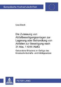 Book Cover for Die Zulassung Von Abfallbeseitigungsanlagen Zur Lagerung Oder Behandlung Von Abfallen Zur Beseitigung Nach § 31 Abs. 1 KrW-/AbfG by Uwe Broch