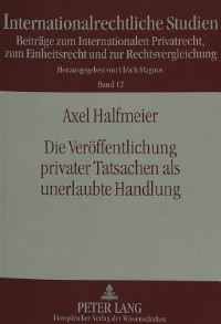 Book Cover for Die Veroeffentlichung Privater Tatsachen Als Unerlaubte Handlung by Axel Halfmeier