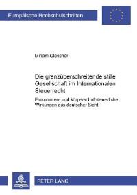 Book Cover for Die Grenzuberschreitende Stille Gesellschaft Im Internationalen Steuerrecht by Miriam Glessner