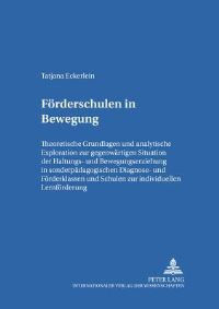 Book Cover for Foerderschulen in Bewegung Theoretische Grundlagen Und Analytische Exploration Zur Gegenwaertigen Situation Der Haltungs- Und Bewegungserziehung in Sonderpaedagogischen Diagnose- Und Foerderklassen Un by Tatjana Eckerlein