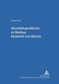 Book Cover for Identitaetsprobleme in Werken Heinrich Von Kleists by Miran Kwak
