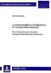 Book Cover for Landwirtschaftliche Grossbetriebe Im Transformationsprozess Eine Untersuchung Fuer Das Neue Bundesland Mecklenburg-Vorpommern by Hermut Annuss