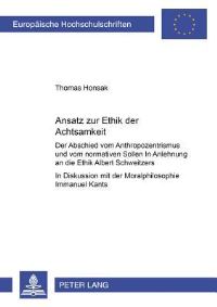 Book Cover for Ansatz Zur Ethik Der Achtsamkeit In Diskussion Mit Der Moralphilosophie Immanuel Kants by Thomas Honsak