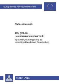 Book Cover for Der Globale Telekommunikationsmarkt by Markus Langenfurth