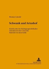 Book Cover for Schwank Und Artushof Komik Unter Den Bedingungen Hoefischer Interaktion in Der 'Crone' Des Heinrich Von Dem Tuerlin by Thomas Gutwald