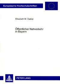 Book Cover for Offentlicher Nahverkehr in Bayern by Elisabeth M Gabler