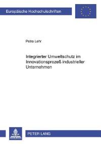 Book Cover for Integrierter Umweltschutz Im Innovationsprozess Industrieller Unternehmen by Petra Lehr