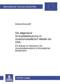 Book Cover for Die Allgemeine Umsatzbesteuerung Im Zwischenstaatlichen Handel Der USA by Markus Danwerth