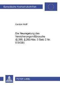Book Cover for Die Neuregelung Des Versicherungsmissbrauchs (§ 265, § 263 Abs. 3 Satz 2 Nr. 5 StGB) by Carsten Wolff