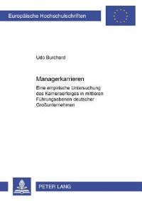 Book Cover for Managerkarrieren Eine Empirische Untersuchung Des Karriereerfolges in Mittleren Fuehrungsebenen Deutscher Grossunternehmen by Udo Burchard