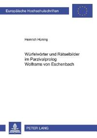 Book Cover for Wuerfelwoerter Und Raetselbilder Im Parzivalprolog Wolframs Von Eschenbach by Heinrich Huening