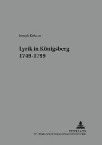 Book Cover for Lyrik in Koenigsberg 1749-1799 by Joseph Kohnen