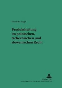 Book Cover for Produkthaftung Im Polnischen, Tschechischen Und Slowenischen Recht by Katharina Siegel