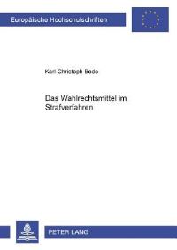 Book Cover for Das Wahlrechtsmittel Im Strafverfahren by KarlChristoph Bode
