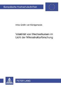 Book Cover for Volatilitaet Von Wechselkursen Im Licht Der Mikrostrukturforschung by 