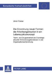 Book Cover for Die Einordnung Neuer Formen Der Arbeitsorganisation in Ein Lebenszykluskonzept by Ulrich Foerster