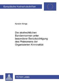 Book Cover for Die Strafrechtlichen Bandennormen Unter Besonderer Berucksichtigung Des Phanomens Der Organisierten Kriminalitat by Kerstin Krings