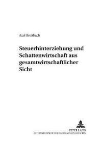 Book Cover for Steuerhinterziehung Und Schattenwirtschaft Aus Gesamtwirtschaftlicher Sicht by Axel Breitbach