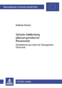 Book Cover for Globale Gefaehrdung Pflanzengenetischer Ressourcen Perspektiven Aus Sicht Der Oekologischen Oekonomie by Matthias Kraemer