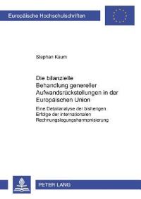 Book Cover for Die Bilanzielle Behandlung Genereller Aufwandsruckstellungen in Der Europaischen Union by Stephan Kaum