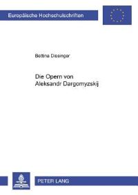 Book Cover for Die Opern Von Aleksandr Dargomyzskij by Bettina Dissinger