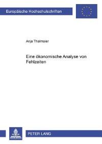 Book Cover for Eine Oekonomische Analyse Von Fehlzeiten by Anja Thalmaier
