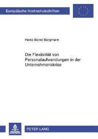 Book Cover for Die Flexibilitat Von Personalaufwendungen in Der Unternehmenskrise by Heinz-Bernd Bergmann