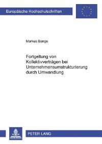 Book Cover for Fortgeltung Von Kollektivvertragen Bei Unternehmensumstrukturierung Durch Umwandlung by Markus Bange
