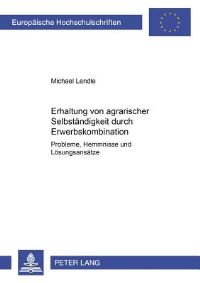 Book Cover for Erhaltung Von Agrarischer Selbstandigkeit Durch Erwerbskombination by Michael Lendle