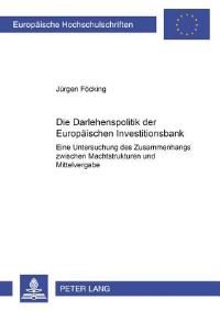 Book Cover for Die Darlehenspolitik Der Europaischen Investitionsbank by Jürgen Föcking