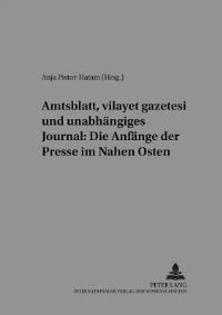 Book Cover for Amtsblatt, Vilayet Gazetesi Und Unabhaengiges Journal by Anja PistorHatam