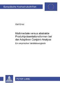 Book Cover for Multimediale Versus Abstrakte Produktpraesentationsformen Bei Der Adaptiven Conjoint-Analyse Ein Empirischer Validitaetsvergleich by Olaf Ernst