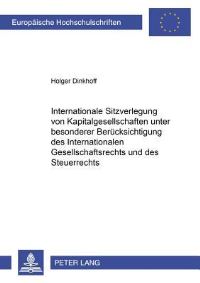 Book Cover for Internationale Sitzverlegung Von Kapitalgesellschaften Unter Besonderer Berucksichtigung Des Internationalen Gesellschaftsrechts Und Des Steuerrechts by Holger Dinkhoff
