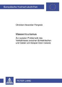 Book Cover for Massentourismus Zur Sozialen Problematik Des Verhaeltnisses Zwischen Einheimischen Und Gaesten Am Beispiel Gran Canaria by Christian Alexander Pongratz