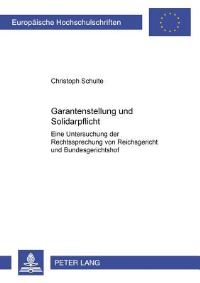 Book Cover for Garantenstellung Und Solidarpflicht Eine Untersuchung Der Rechtsprechung Von Reichsgericht Und Bundesgerichtshof by Christoph Schulte