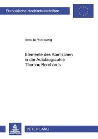 Book Cover for Elemente Des Komischen in Der Autobiographie Thomas Bernhards by Annelie Morneweg