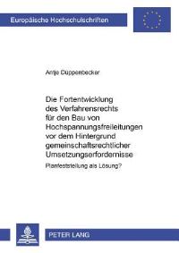 Book Cover for Die Fortentwicklung Des Verfahrensrechts Fuer Den Bau Von Hochspannungsfreileitungen Vor Dem Hintergrund Gemeinschaftsrechtlicher Umsetzungserfordernisse Planfeststellung Als Loesung? by Antje Dueppenbecker