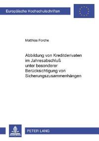 Book Cover for Abbildung Von Kreditderivaten Im Jahresabschluß Unter Besonderer Berucksichtigung Von Sicherungszusammenhangen by Matthias Forche