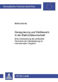 Book Cover for Deregulierung Und Wettbewerb in Der Elektrizitatswirtschaft by Bettina Bonde