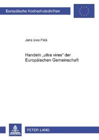Book Cover for Handeln «Ultra Vires>> Der Europaischen Gemeinschaft by Jens Uwe Flick