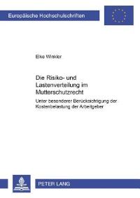 Book Cover for Die Risiko- Und Lastenverteilung Im Mutterschutzrecht by Elke Winkler