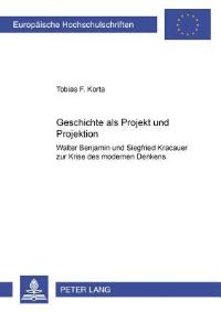 Book Cover for Geschichte Als Projekt Und Projektion Mit Einem Vorwort Von Wolfgang Essbach by Tobias F Korta