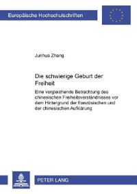 Book Cover for Die Schwierige Geburt Der Freiheit by Junhua Zhang