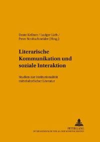 Book Cover for Literarische Kommunikation Und Soziale Interaktion by Beate Kellner, Peter Strohschneider, Ludger Lieb