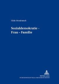 Book Cover for Sozialdemokratie - Frau - Familie Wie Es in Oesterreich Begann by Hilde Wondratsch